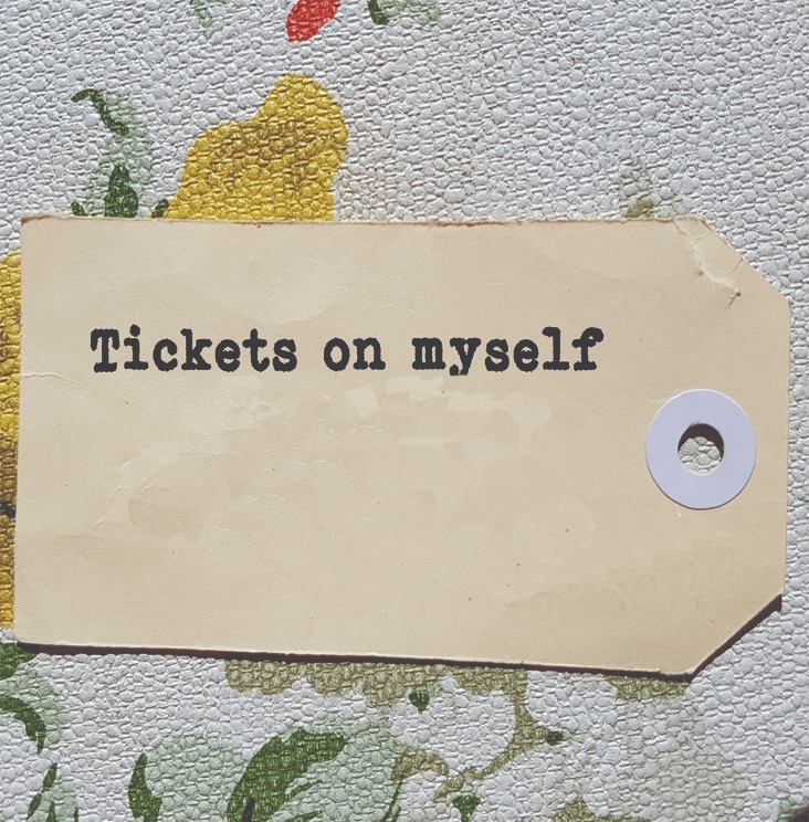 Tickets On Myself (Melbourne Fringe) [Melbourne]