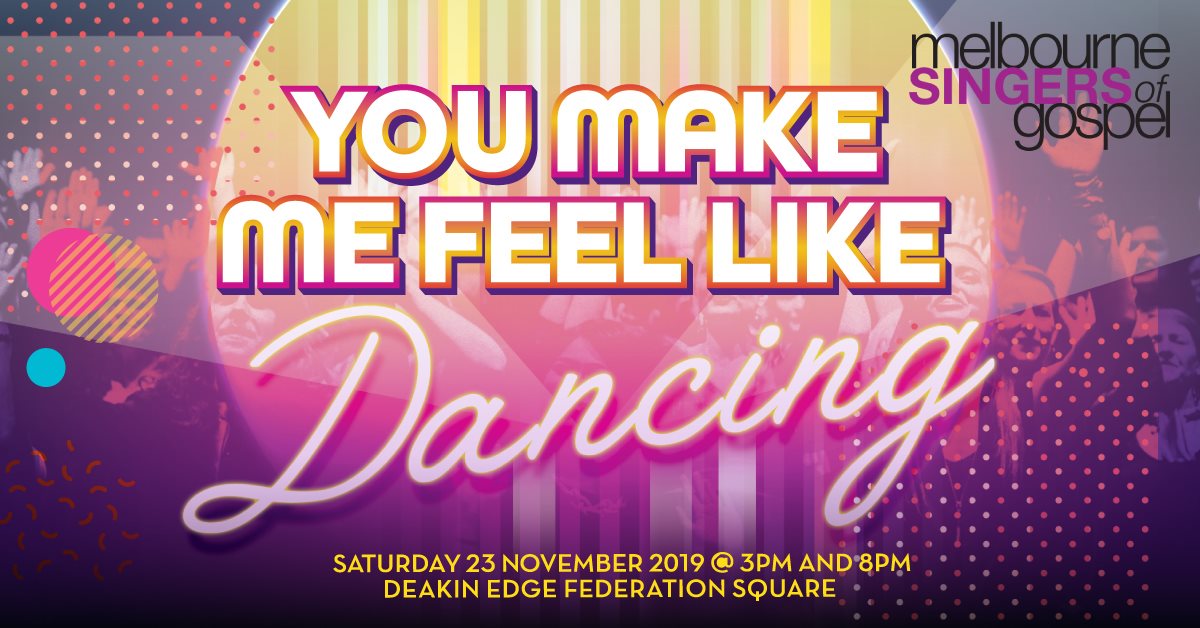 You Make Me Feel Like Dancing [Melbourne]