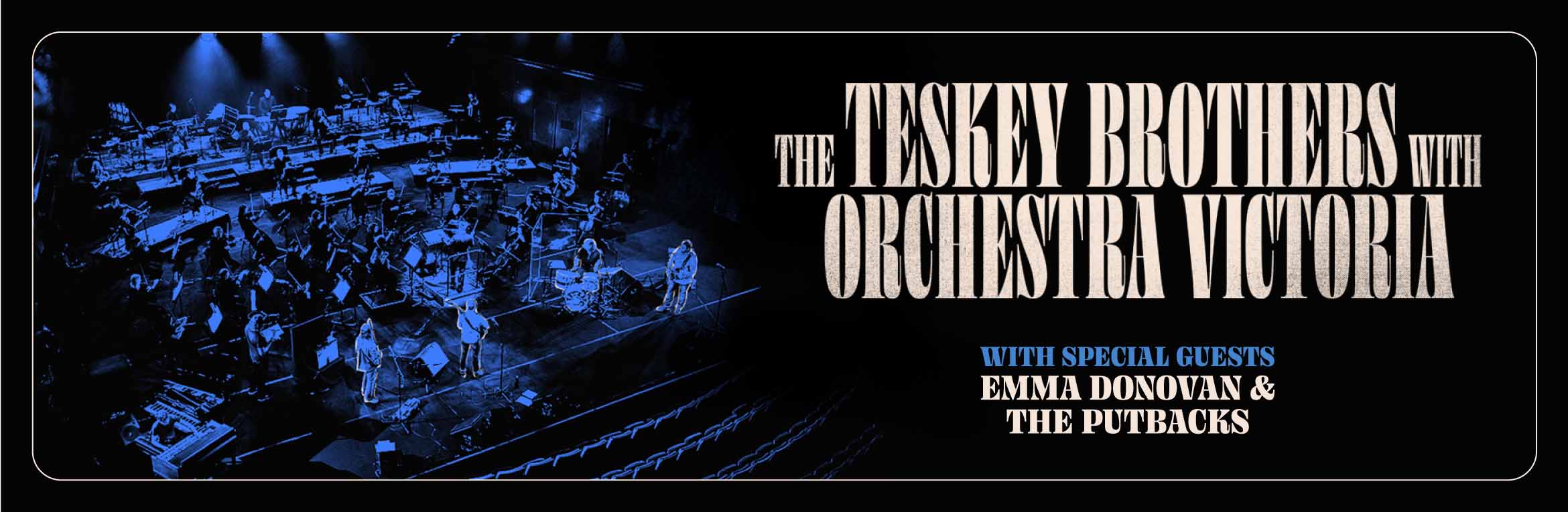 The Teskey Brothers With Orchestra Victoria [Melbourne]