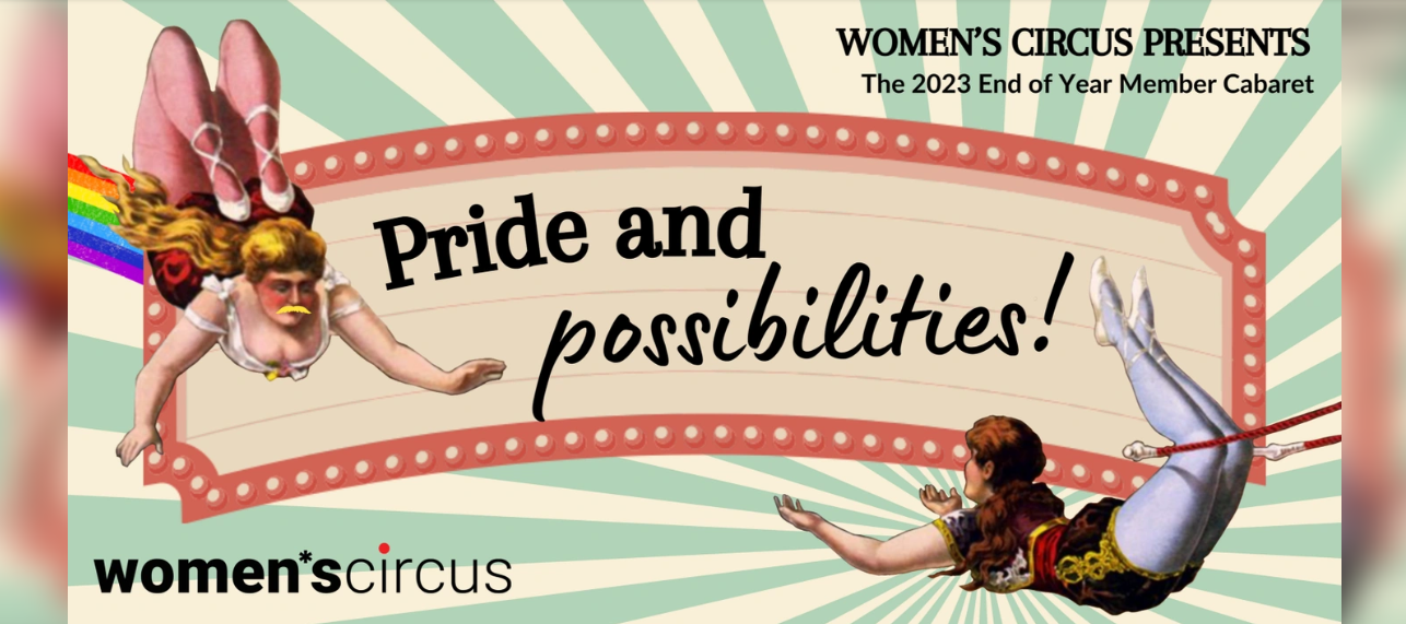 Pride and Possibilites: Women's Circus End of Year Cabaret 2023 [Footscray, VIC]