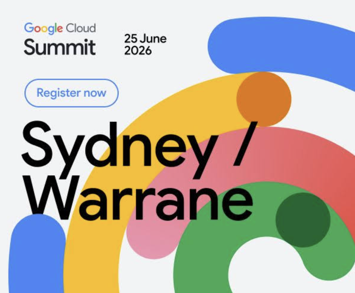 Google Cloud Summit [Sydney]