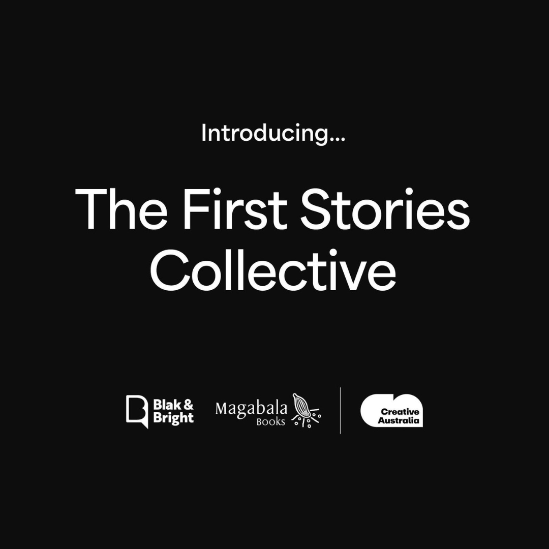 Blak and Bright: First Stories Collective Launch [Melbourne]